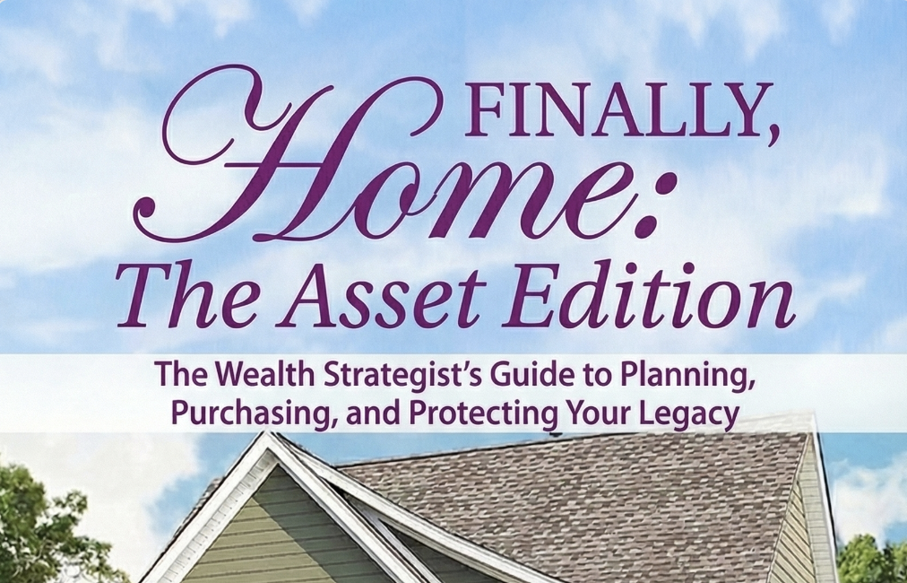 Finally Home: The Asset Edition